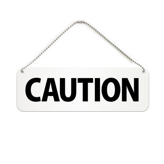 CAUTION と書かれた横長プレート看板（白いアクリル板・黒文字）